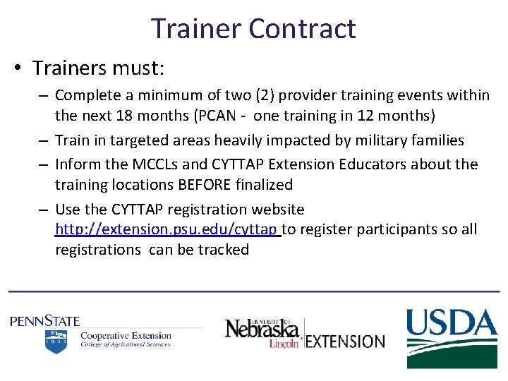 Trainer Contract • Trainers must: – Complete a minimum of two (2) provider training