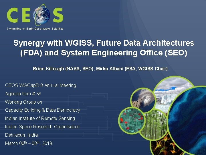 Committee on Earth Observation Satellites Synergy with WGISS, Future Data Architectures (FDA) and System