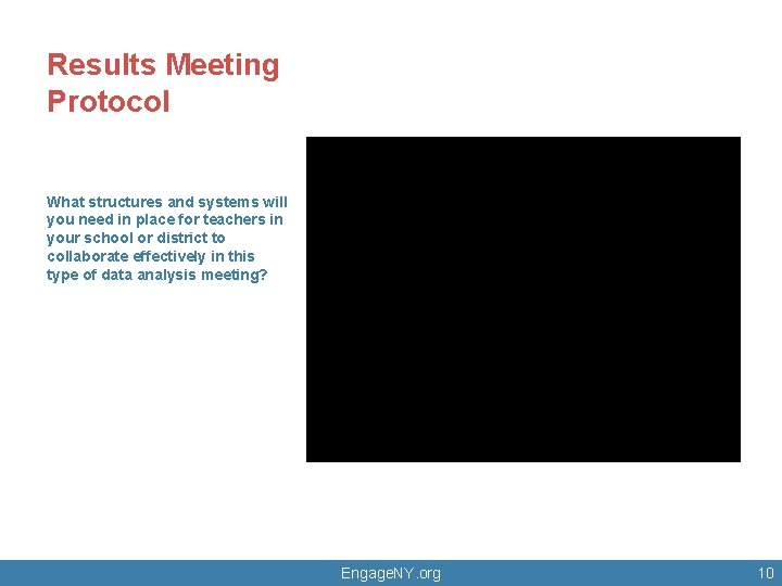 Results Meeting Protocol What structures and systems will you need in place for teachers