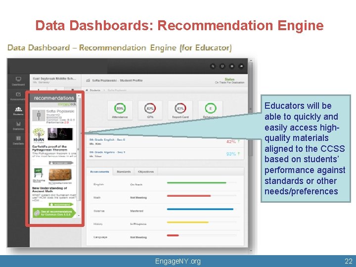 Data Dashboards: Recommendation Engine Educators will be able to quickly and easily access highquality