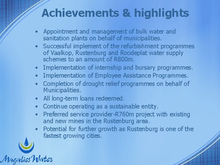 Achievements & highlights • Appointment and management of bulk water and sanitation plants on