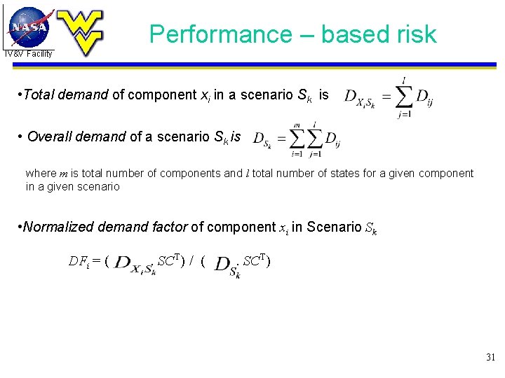 Performance – based risk IV&V Facility • Total demand of component xi in a