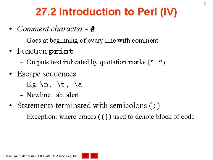 27. 2 Introduction to Perl (IV) • Comment character - # – Goes at