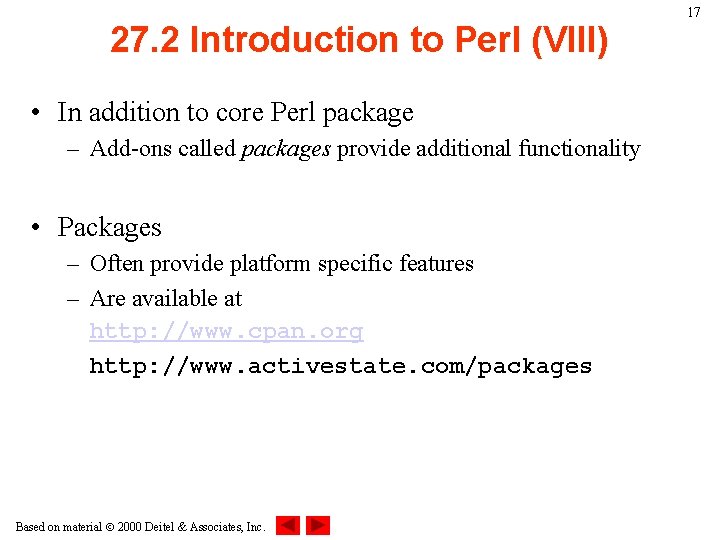 27. 2 Introduction to Perl (VIII) • In addition to core Perl package –