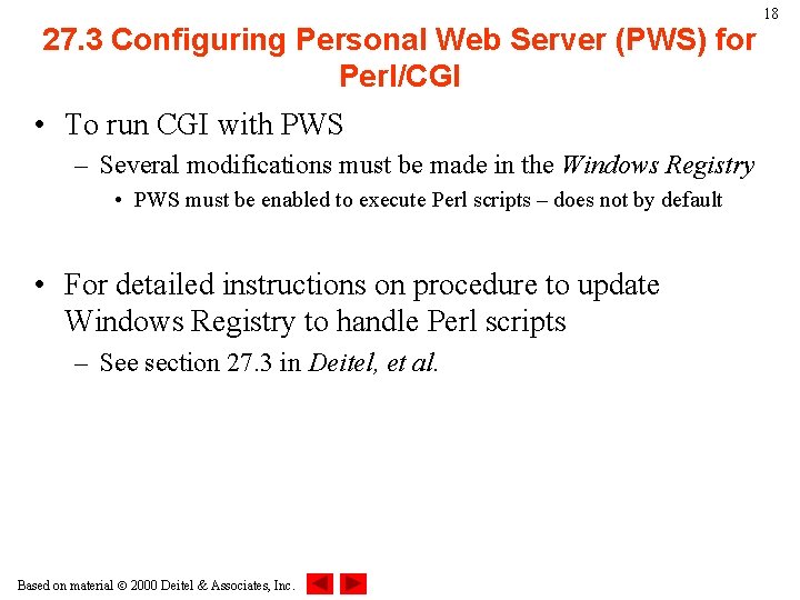 27. 3 Configuring Personal Web Server (PWS) for Perl/CGI • To run CGI with