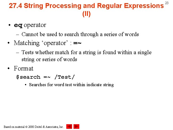 27. 4 String Processing and Regular Expressions (II) • eq operator – Cannot be