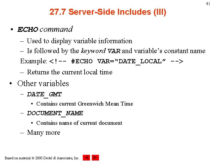 41 27. 7 Server-Side Includes (III) • ECHO command – Used to display variable