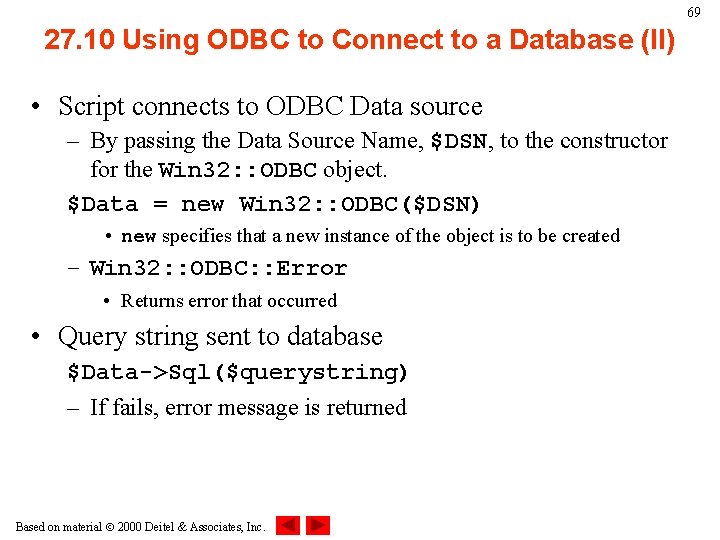 69 27. 10 Using ODBC to Connect to a Database (II) • Script connects