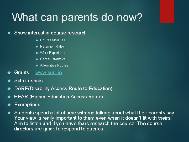 What can parents do now? Show interest in course research Course Modules Retention Rates