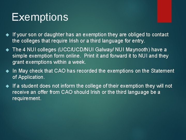Exemptions If your son or daughter has an exemption they are obliged to contact