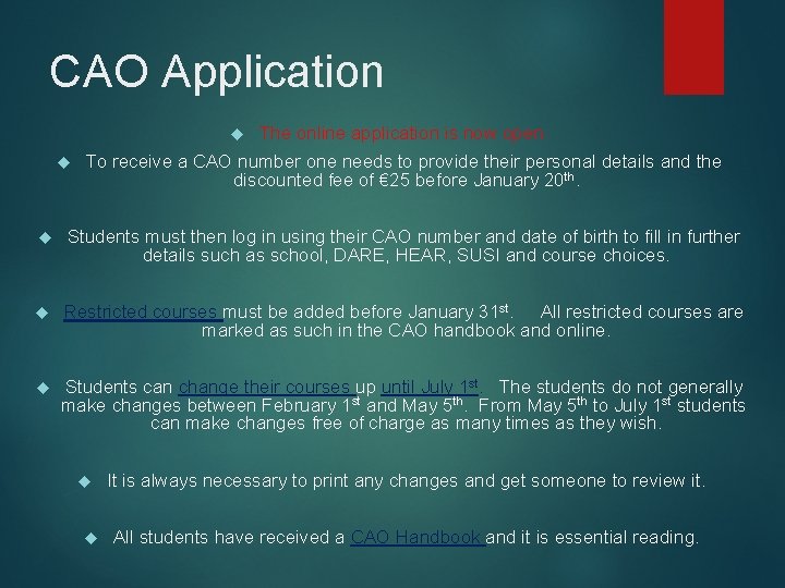 CAO Application The online application is now open. To receive a CAO number one