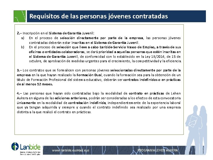 Requisitos de las personas jóvenes contratadas 2. – Inscripción en el Sistema de Garantía