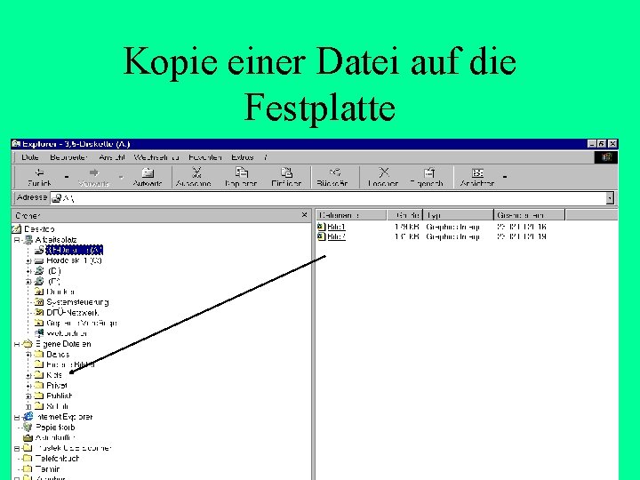 Kopie einer Datei auf die Festplatte Kopie einer Datei auf die Festplatte