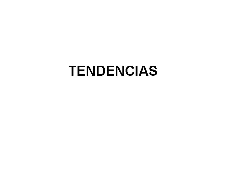 TENDENCIAS 