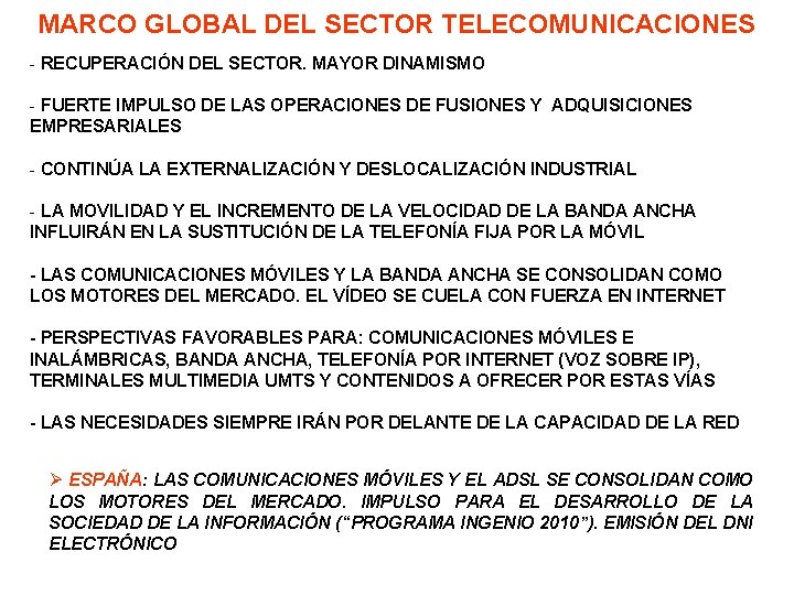 MARCO GLOBAL DEL SECTOR TELECOMUNICACIONES - RECUPERACIÓN DEL SECTOR. MAYOR DINAMISMO - FUERTE IMPULSO