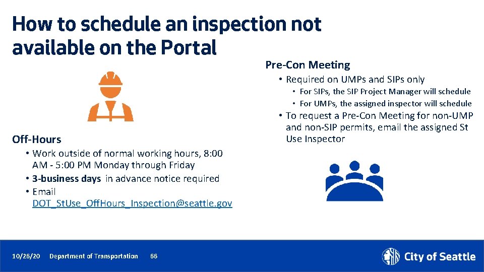 How to schedule an inspection not available on the Portal Pre-Con Meeting • Required