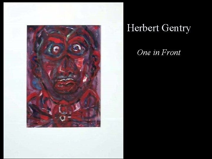 Herbert Gentry One in Front 
