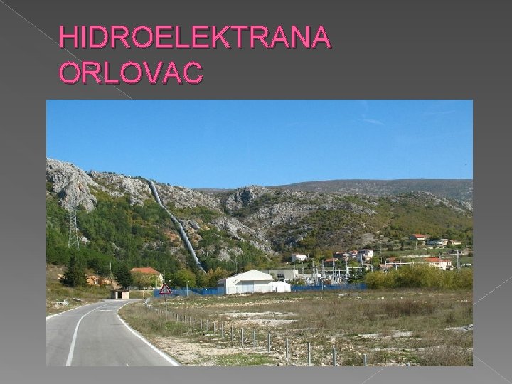 HIDROELEKTRANA ORLOVAC 