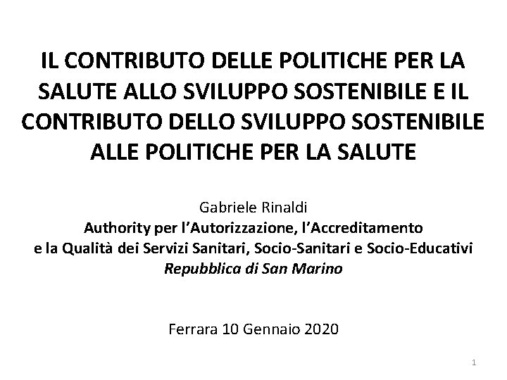 IL CONTRIBUTO DELLE POLITICHE PER LA SALUTE ALLO SVILUPPO SOSTENIBILE E IL CONTRIBUTO DELLO