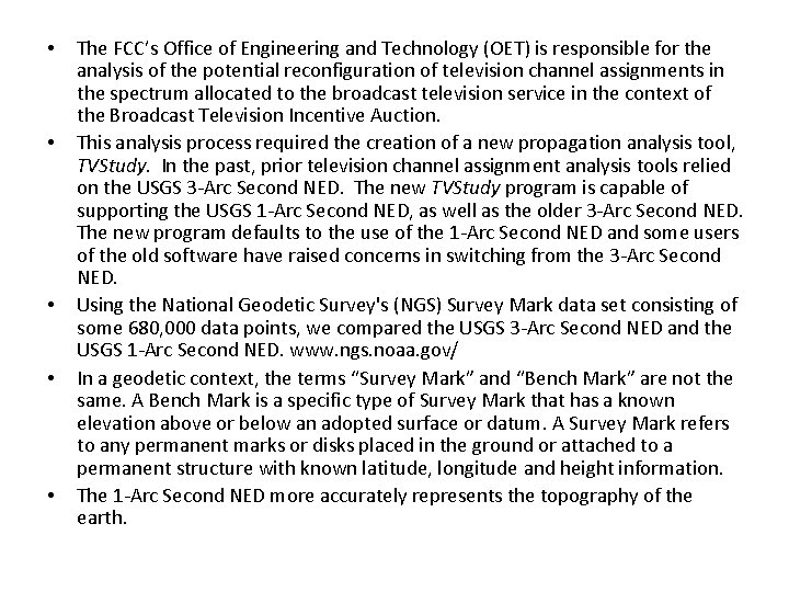  • • • The FCC’s Office of Engineering and Technology (OET) is responsible