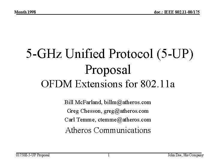 Month 1998 doc. : IEEE 802. 11 -00/175 5 -GHz Unified Protocol (5 -UP)