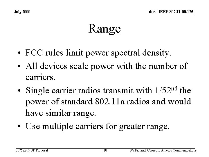 July 2000 doc. : IEEE 802. 11 -00/175 Range • FCC rules limit power