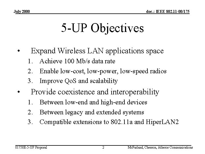 July 2000 doc. : IEEE 802. 11 -00/175 5 -UP Objectives • Expand Wireless