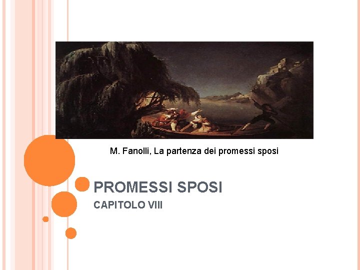 M. Fanolli, La partenza dei promessi sposi PROMESSI SPOSI CAPITOLO VIII 