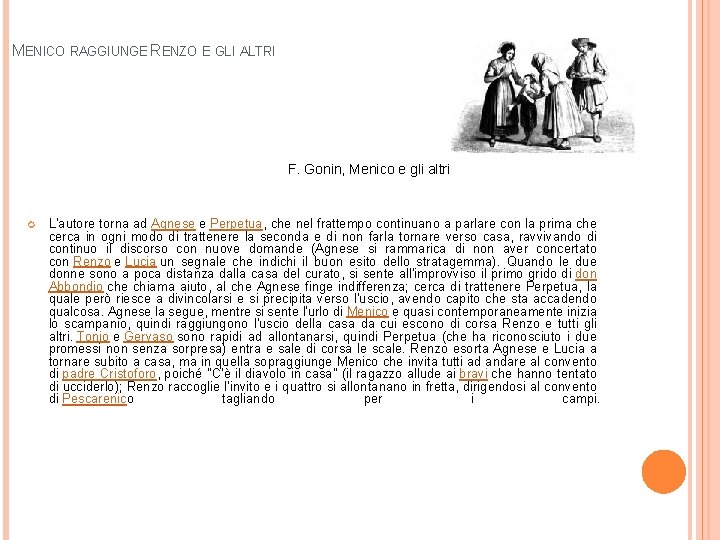 MENICO RAGGIUNGE RENZO E GLI ALTRI F. Gonin, Menico e gli altri L'autore torna