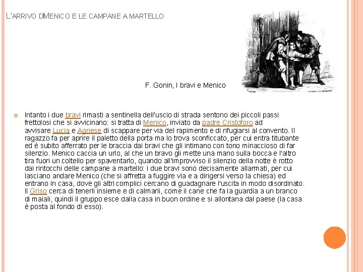 L'ARRIVO DIMENICO E LE CAMPANE A MARTELLO F. Gonin, I bravi e Menico Intanto
