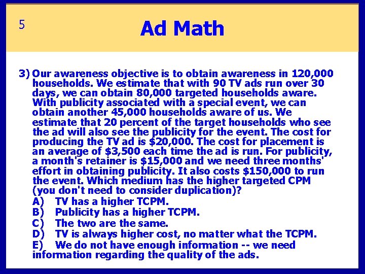 5 Ad Math 3) Our awareness objective is to obtain awareness in 120, 000