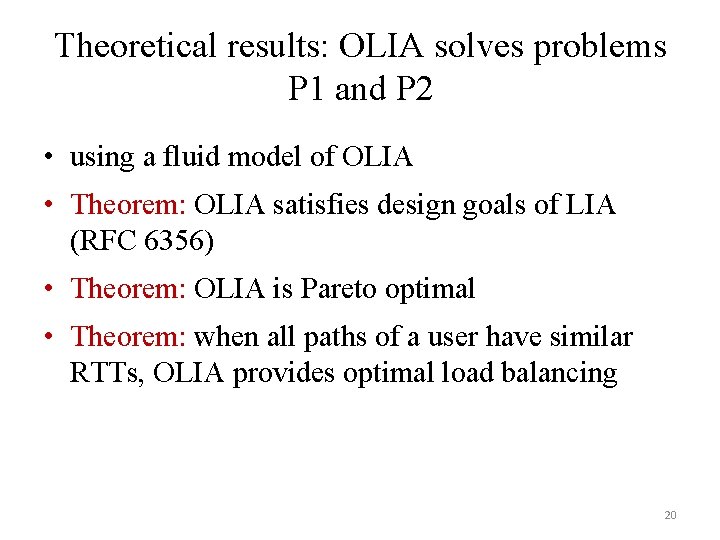 Theoretical results: OLIA solves problems P 1 and P 2 • using a fluid