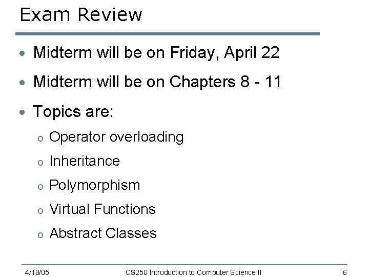 Exam Review · Midterm will be on Friday, April 22 · Midterm will be Exam Review · Midterm will be on Friday, April 22 · Midterm will be