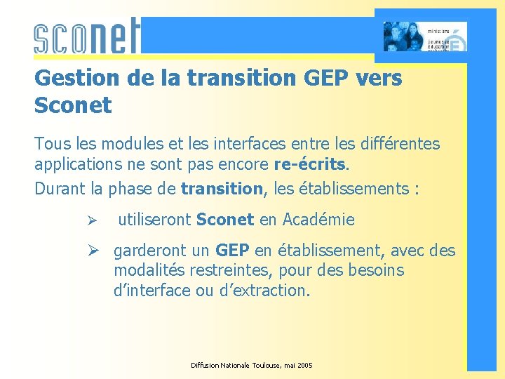 Gestion de la transition GEP vers Sconet Tous les modules et les interfaces entre