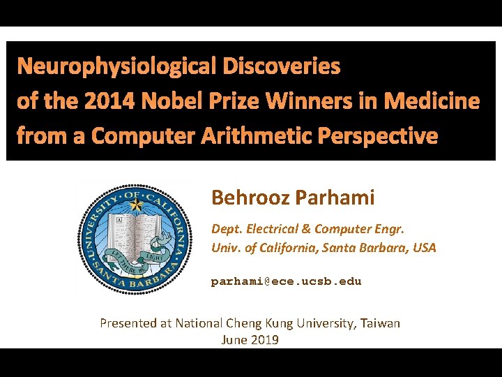 of the 2014 Nobel Prize Winners in Medicine from a Computer Arithmetic Perspective Behrooz