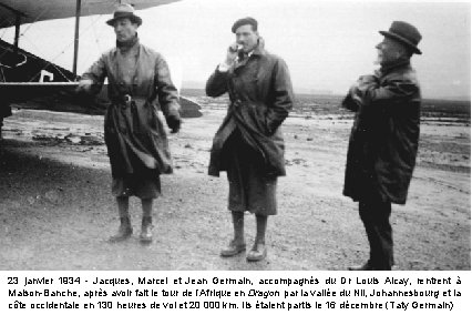 23 janvier 1934 - Jacques, Marcel et Jean Germain, accompagnés du Dr Louis Alcay,