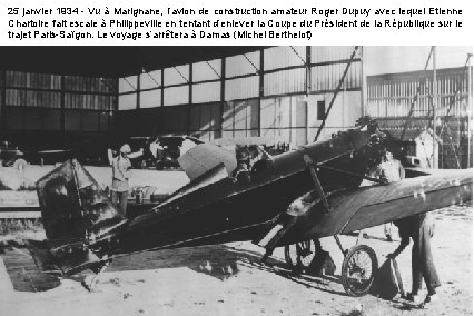 25 janvier 1934 - Vu à Marignane, l’avion de construction amateur Roger Dupuy avec