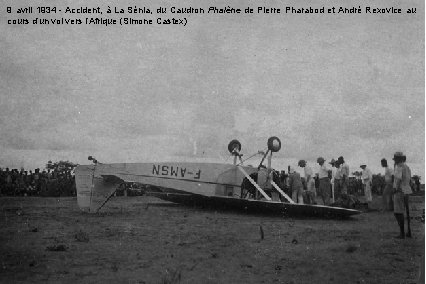 9 avril 1934 - Accident, à La Sénia, du Caudron Phalène de Pierre Pharabod