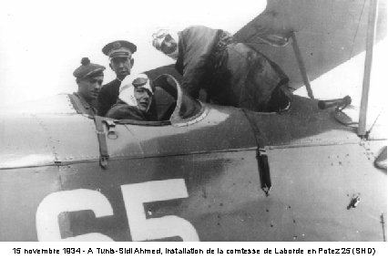 15 novembre 1934 - A Tunis-Sidi Ahmed, installation de la comtesse de Laborde en