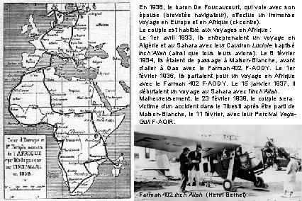 En 1938, le baron De Foucaucourt, qui vole avec son épouse (brevetée navigateur), effectue