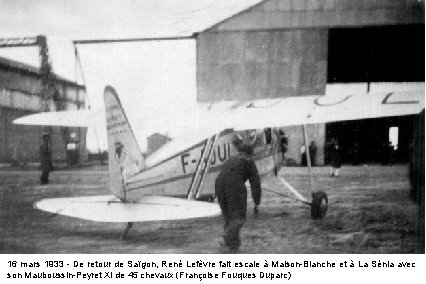 16 mars 1933 - De retour de Saïgon, René Lefèvre fait escale à Maison-Blanche