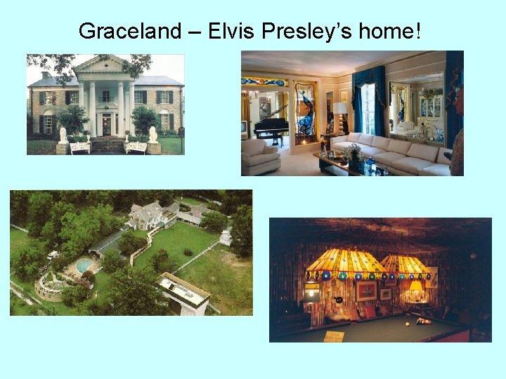 Graceland – Elvis Presley’s home! Graceland – Elvis Presley’s home!