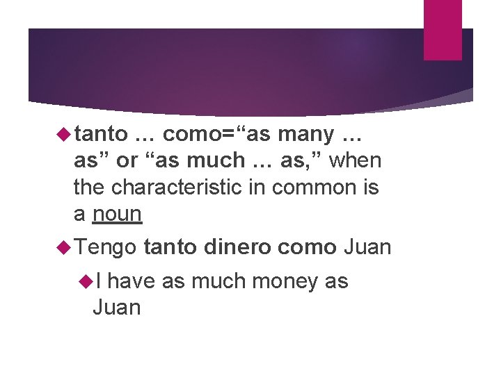  tanto … como=“as many … as” or “as much … as, ” when