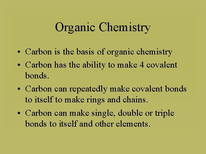Organic Chemistry Carbon is the basis of organic