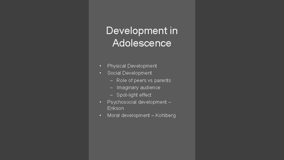 Development in Adolescence • • Physical Development Social Development – Role of peers vs