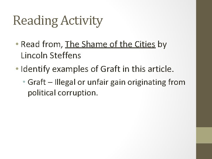 Reading Activity • Read from, The Shame of the Cities by Lincoln Steffens •