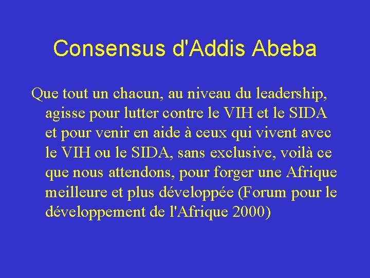 Consensus d'Addis Abeba Que tout un chacun, au niveau du leadership, agisse pour lutter