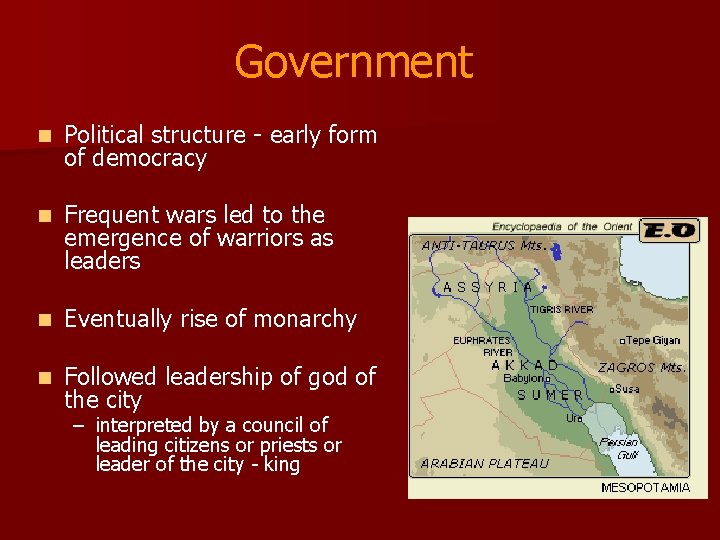 Government n Political structure - early form of democracy n Frequent wars led to