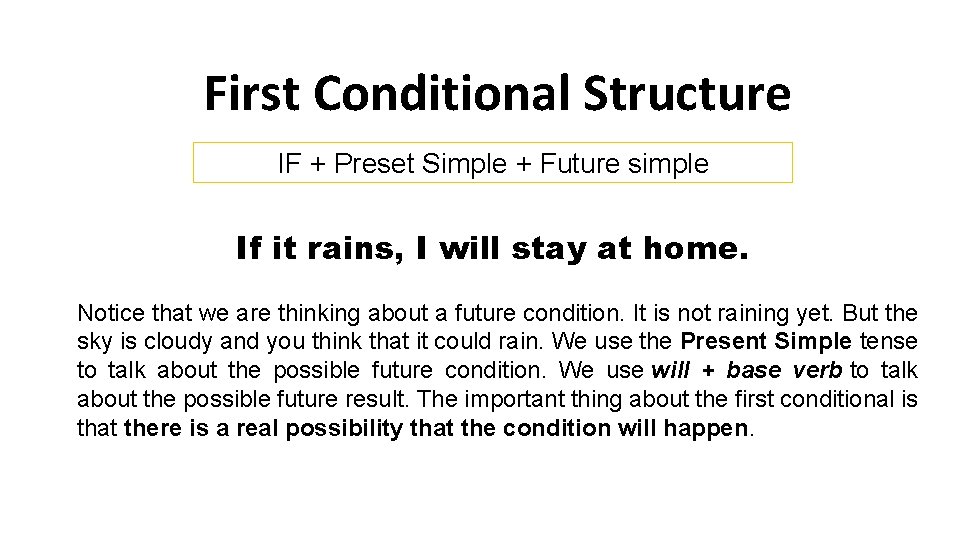 Lets talk about Conditional sentences To express something