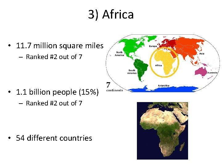 3) Africa • 11. 7 million square miles – Ranked #2 out of 7